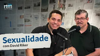 Entre a Bíblia e o Jornal - Luiz Sayão e David Riker - SEXUALIDADE