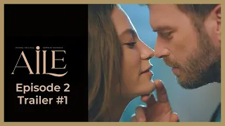 Aile ❖ Ep 2 Trailer #1 ❖ Kivanc Tatlitug ❖ English 2023