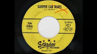 Tom O'Neal - Sleeper Cab Blues (Starday 607)