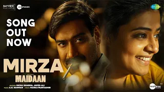 Mirza | SONG OUT| Maidaan | Ajay Devgn, Priyamani | Ar Rahman  |Fresh Lime Films| EID 2024