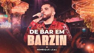 Henrique Leal - De Bar em Barzin | DVD De Rolê In Rolê