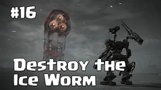 Armored Core 6 | Destroy the Ice Worm | Episode #16