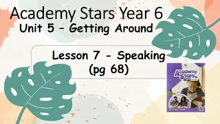 Year 6 Academy Stars Unit 5 – Getting around Lesson 7 page 68 + answers