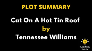 Summary Of Cat On A Hot Tin Roof By Tennessee Williams. - Tennessee William's Cat On A Hot Tin Roof