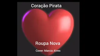 Coração Pirata //cover Marcio Alves//canção de Roupa Nova