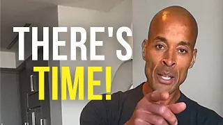 You Have TIME! David Goggins | Motivation 2023