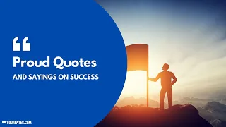 Inspirational Proud Quotes and Sayings on Success