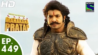 Bharat Ka Veer Putra Maharana Pratap - महाराणा प्रताप - Episode 449 - 9th July, 2015