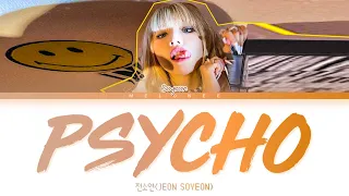 JEON SOYEON Psycho Lyrics (소연 싸이코 가사) [Color Coded Lyrics Eng/Rom/Han/가사]