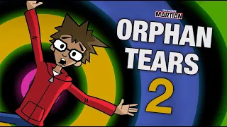 Your Favorite Martian - Orphan Tears Part 2 (feat. Cartoon Wax and Stevi The Demon)