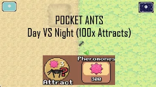 Pocket Ants - Day vs Night - 100x Attract Insects