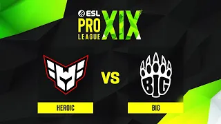 Heroic проти BIG | Мапа 2 Vertigo | ESL Pro League Season 19