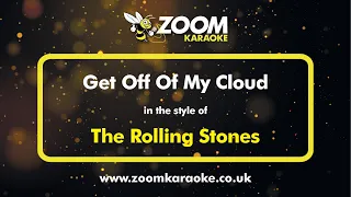 The Rolling Stones - Get Off Of My Cloud - Karaoke Version from Zoom Karaoke