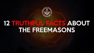 12 Truthful Facts about The Freemasons