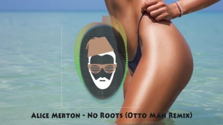 Alice Merton - No Roots (Otto Man Remix)