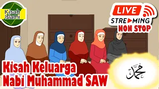 Kisah Keluarga Nabi Muhammad SAW Live Streaming Non Stop 3