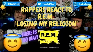 Rappers React To R.E.M.  "Losing My Religion"!!!