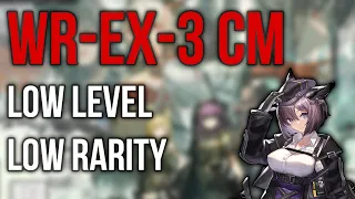 [Arknights] WR-EX-3 CM: Low Rarity, Low Level (E1-10 Squad)