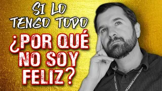 ¿Por qué no soy Feliz si lo tengo todo? | Wilson Tamayo