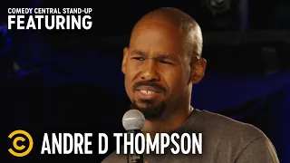 Having a Bad Temper Is Expensive - Andre D Thompson - Stand-Up Featuring