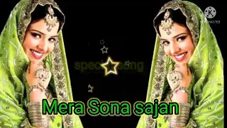 🌹🌹Mera Sona sajan (full song). kaun hai Jo sapno mein aaya film. मेरा सोना सजन song।।🌹🌹