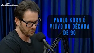 Paulo Korn é viúvo da década de 90 | Motorgrid Brasil Podcast