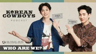 WHO ARE WE? 우린.. 누구? 코리안 카우보이스의 첫 소개 | KOREAN COWBOYS PODCAST EP 1.