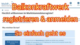 Balkonkraftwerk registrieren & anmelden -Marktstammdatenregister der Bundesnetzagentur&Netzbetreiber