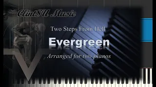 Evergreen (by Two Steps From Hell) [for two pianos]