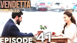 Vendetta - Episode 41 Urdu Hindi Dubbed I Kan Cicekleri I