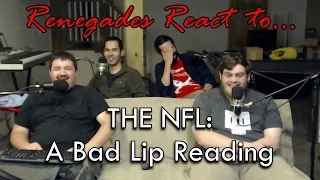 Renegades React to... THE NFL: A Bad Lip Reading