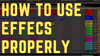 How To Use Effects In Ableton Live [The Proper Way]