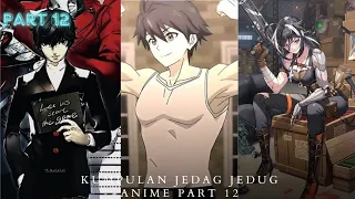 kumpulan Jedag Jedug anime Tiktok part 12