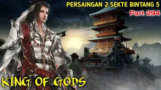 KING OF GODS part 294 | PERSAINGAN 2 SEKTE BINTANG 5