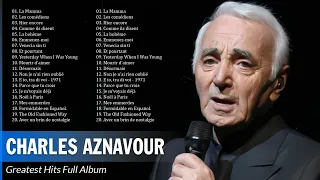 Charles Aznavour Les Grandes Chansons 🎤 Charles Aznavour Meilleures Chansons 2023