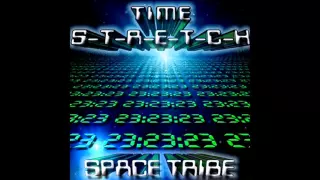 Space Tribe - Time S-t-r-e-t-c-h - Promo [Full Album]