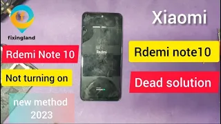 Redmi Note 10 dead solution | Redmi Note 10 Not Turning On Fix | new method 2023