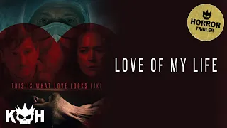 Love of My Life | Horror Movie Trailer