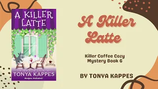 Book 6- A Killer Latte Decaffeinated Scandal (Killer Coffee Cozy Mystery)