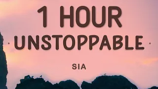 Sia - Unstoppable (Lyrics) 🎵1 Hour