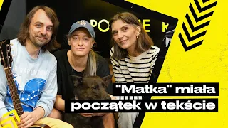 Matylda/Łukasiewicz: tworzenie większości piosenek zaczynało się od tematu