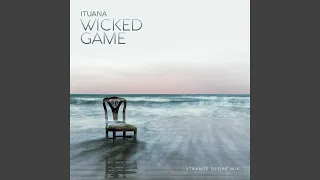 Wicked Game (Strange Desire Mix)