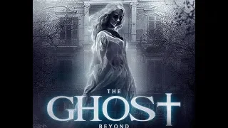 "За призрачной гранью - The Ghost Beyond"  (2018) трейлер хоррора про призраков HD 1080