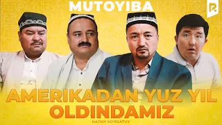 Mutoyiba - Amerikadan yuz yil oldindamiz (hajviy ko'rsatuv)