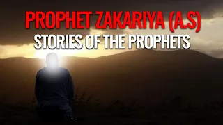 Prophet Zakariya (A.S) |Stories Of The Prophets|