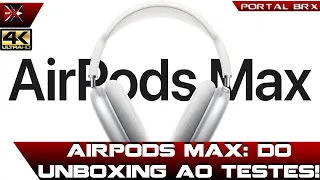 Apple AirPods Max: Do Unboxing ao testes!