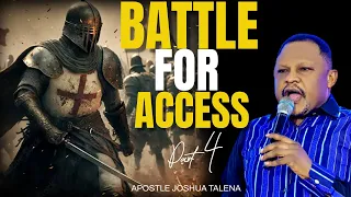 BATTLE FOR ACCES PART 4 WITH apostle Joshua Talena