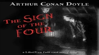 The Sign of the Four - by Sir Arthur Conan Doyle (Full Cast Recording)