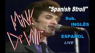 Mink DeVille - Spanish Stroll - Subtítulos.- ESPAÑOL+LYRICS - Live