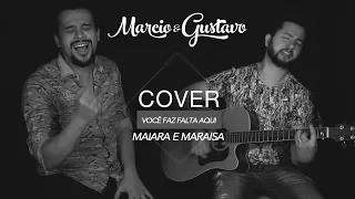 Marcio e Gustavo - Você Faz Falta Aqui (Maiara e Maraisa Cover)